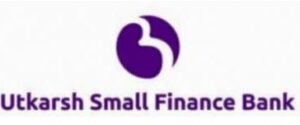 Utkarsh Small Finance Bank Limited Recruitment 2021