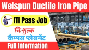 Welspun Ductile Iron Pipe Ltd. Campus Placement