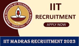 IIT Madras Recruitment
